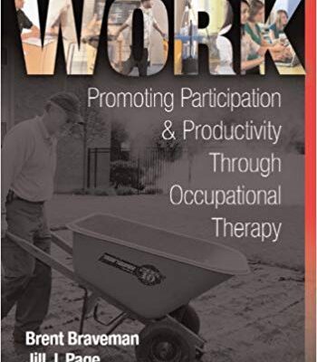 خرید و دانلود نسخه کامل کتاب Work: Promoting Participation & Productivity Through Occupational Therapy