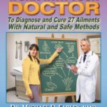 خرید و دانلود نسخه کامل کتاب Work With Your Doctor to diagnose and cure 27 ailments with natural and safe methods