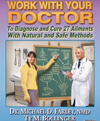 خرید و دانلود نسخه کامل کتاب Work With Your Doctor to diagnose and cure 27 ailments with natural and safe methods