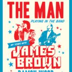 خرید و دانلود نسخه کامل کتاب Working for the Man, Playing in the Band My Years With James Brown