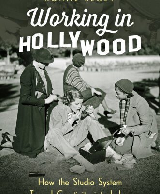 خرید و دانلود نسخه کامل کتاب Working in Hollywood: How the Studio System Turned Creativity into Labor