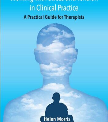 خرید و دانلود نسخه کامل کتاب Working with Stress and Tension in Clinical Practice: A Practical Guide for Therapists