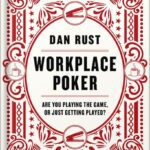 خرید و دانلود نسخه کامل کتاب Workplace Poker: Are You Playing the Game, or Just Getting Played? by Dan Rust