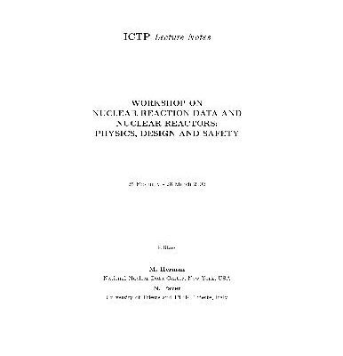 خرید و دانلود نسخه کامل کتاب Workshop on Nuclear Reaction Data and Nuclear Reactors: physics, design and safety; 25 February – 28 March 2002