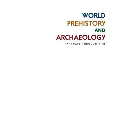 خرید و دانلود نسخه کامل کتاب World Prehistory and Archaeology