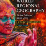 خرید و دانلود نسخه کامل کتاب World Regional Geography Without Subregions: Global Patterns, Local Lives