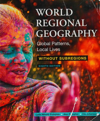 خرید و دانلود نسخه کامل کتاب World Regional Geography Without Subregions: Global Patterns, Local Lives_68c013ea2576f.jpeg خرید و دانلود نسخه کامل کتاب World Regional Geography Without Subregions: Global Patterns, Local Lives