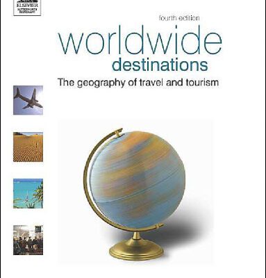خرید و دانلود نسخه کامل کتاب Worldwide Destinations, Fourth Edition: The geography of travel and tourism