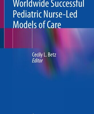 خرید و دانلود نسخه کامل کتاب Worldwide Successful Pediatric Nurse-Led Models of Care