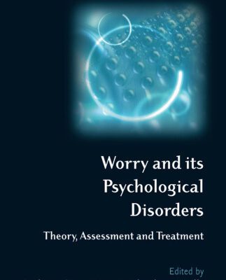 خرید و دانلود نسخه کامل کتاب Worry and its Psychological Disorders: Theory, Assessment and Treatment