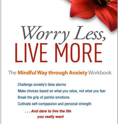 خرید و دانلود نسخه کامل کتاب Worry Less, Live More: The Mindful Way through Anxiety Workbook