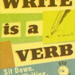 خرید و دانلود نسخه کامل کتاب Write Is a Verb: Sit Down, Start Writing, No Excuses (Book + Handouts + Worksheets + Podcasts)