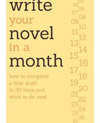 خرید و دانلود نسخه کامل کتاب Write Your Novel in a Month: How to Complete a First Draft in 30 Days and What to Do Next