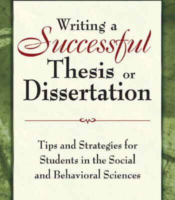 خرید و دانلود نسخه کامل کتاب Writing a Successful Thesis or Dissertation: Tips and Strategies for Students in the Social and Behavioral Sciences