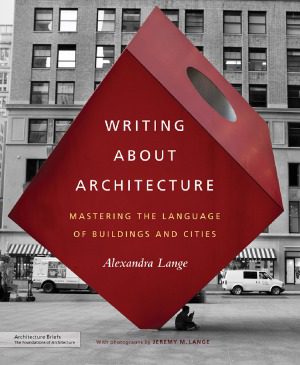 خرید و دانلود نسخه کامل کتاب Writing About Architecture  Mastering the Language of Buildings and Cities