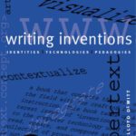 خرید و دانلود نسخه کامل کتاب Writing Inventions: Identities, Technologies, Pedagogies