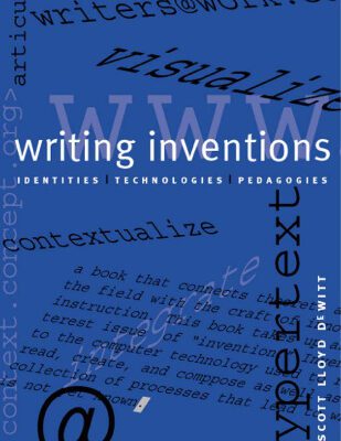 خرید و دانلود نسخه کامل کتاب Writing Inventions: Identities, Technologies, Pedagogies