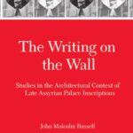 خرید و دانلود نسخه کامل کتاب Writing on the Wall: The Architectural Context of Late Assyrian Palace