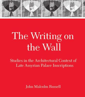 خرید و دانلود نسخه کامل کتاب Writing on the Wall: The Architectural Context of Late Assyrian Palace