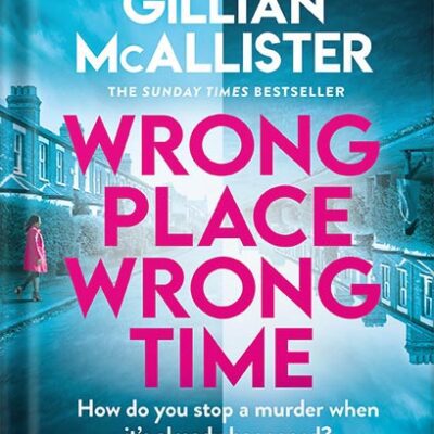 خرید و دانلود نسخه کامل کتاب Wrong Place Wrong Time: A Novel by Gillian McAllister