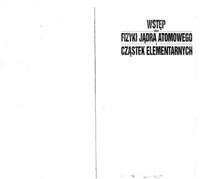 خرید و دانلود نسخه کامل کتاب Wstęp do fizyki jądra atomowego i cząstek elementarnych
