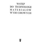 خرید و دانلود نسخه کامل کتاب Wstęp do technologii materiałów wybuchowych