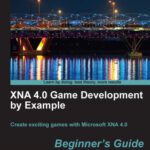 خرید و دانلود نسخه کامل کتاب XNA 4.0 Game Development by Example: Beginner’s Guide