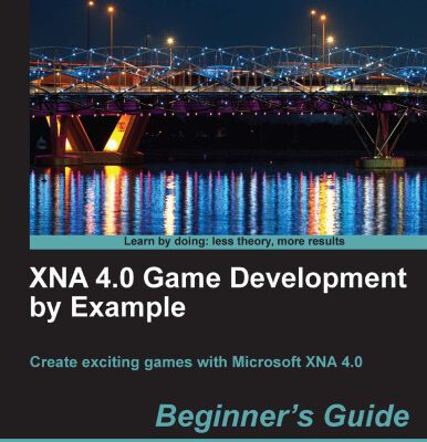 خرید و دانلود نسخه کامل کتاب XNA 4.0 Game Development by Example: Beginner’s Guide