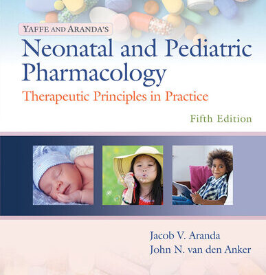 خرید و دانلود نسخه کامل کتاب Yaffe and Aranda’s Neonatal and Pediatric Pharmacology: Therapeutic Principles in Practice