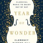 خرید و دانلود نسخه کامل کتاب Year Of Wonder Classical Music To Enjoy Day By Day