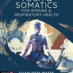 خرید و دانلود نسخه کامل کتاب Yoga and Somatics for Immune and Respiratory Health
