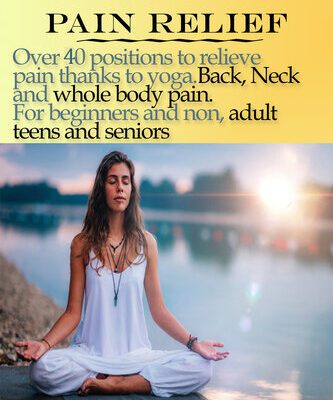 خرید و دانلود نسخه کامل کتاب YOGA FOR PAIN RELIEF: Over 40 positions to relieve pain thanks to yoga. Back, Neck and whole body pain. For beginners and non, adult teens and seniors