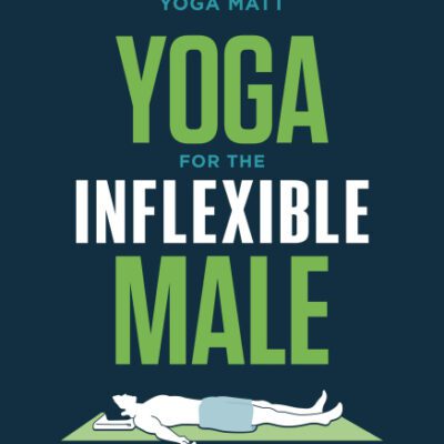 خرید و دانلود نسخه کامل کتاب Yoga for the Inflexible Male: A How-To Guide