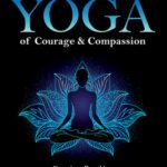 خرید و دانلود نسخه کامل کتاب Yoga of Courage and Compassion