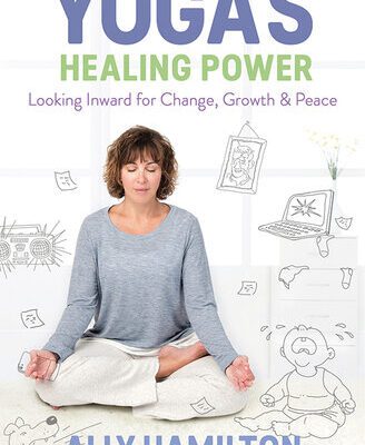 خرید و دانلود نسخه کامل کتاب Yoga’s Healing Power: Looking Inward for Change, Growth, and Peace