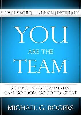 خرید و دانلود نسخه کامل کتاب You Are the Team: 6 Simple Ways Teammates Can Go from Good to Great – Scanned Pdf with Ocr