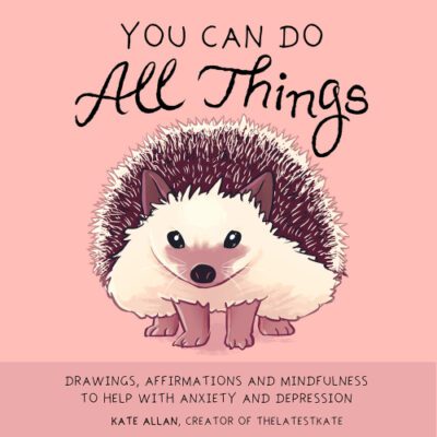 خرید و دانلود نسخه کامل کتاب You Can Do All Things Drawings, Affirmations and Mindfulness to Help With Anxiety and Depression