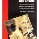 خرید و دانلود نسخه کامل کتاب You Can’t Fight Tanks with Bayonets: Psychological Warfare against the Japanese Army in the Southwest Pacific (Studies in War, Society, and the Militar)