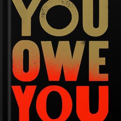 خرید و دانلود نسخه کامل کتاب You Owe You: Ignite Your Power, Your Purpose, and Your Why by Eric Thomas