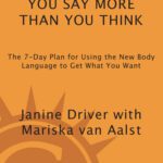 خرید و دانلود نسخه کامل کتاب You Say More Than You Think: Use the New Body Language to Get What You Want!, the 7-day Plan