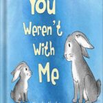 خرید و دانلود نسخه کامل کتاب You Weren’t with Me by Chandra Ippen
