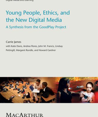 خرید و دانلود نسخه کامل کتاب Young People, Ethics, and the New Digital Media: A Synthesis from the Good Play Project (John D. and Catherine T. MacArthur Foundation Reports on Digital Media and Learning)