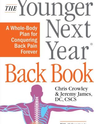 خرید و دانلود نسخه کامل کتاب Younger Next Year Back Book: The Whole-Body Plan to Conquer Back Pain Forever