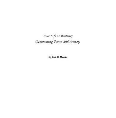خرید و دانلود نسخه کامل کتاب Your Life is Waiting: The Average Joe’s Guide to Overcoming Panic Attacks and Anxiety