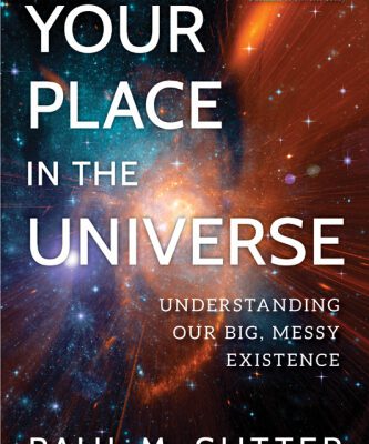 خرید و دانلود نسخه کامل کتاب Your Place in the Universe: Understanding Our Big, Messy Existence