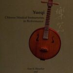 خرید و دانلود نسخه کامل کتاب Yueqi 樂器: Chinese Musical Instruments in Performance