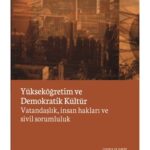 خرید و دانلود نسخه کامل کتاب Yükseköğretim ve Demokratik Kültür-Vatandaşlık, insan hakları ve sivil sorumluluk