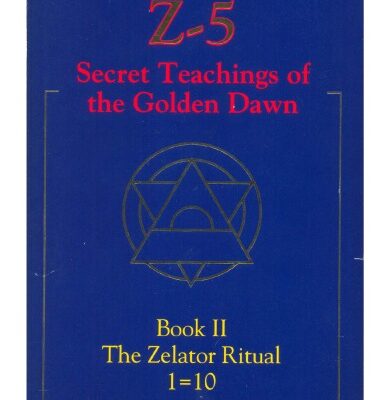 خرید و دانلود نسخه کامل کتاب Z-5, Secret Teachings of the Golden Dawn: Book II, The Zelator Ritual 1=10