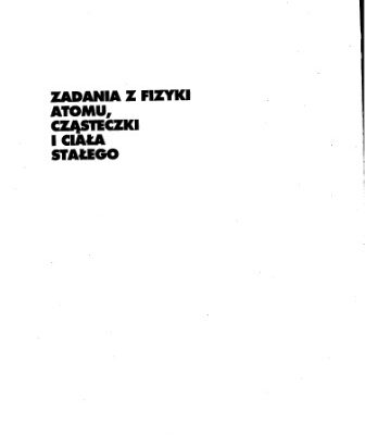 خرید و دانلود نسخه کامل کتاب Zadania z fizyki atomu, cząsteczki i ciała stałego
