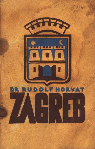 خرید و دانلود نسخه کامل کتاب Zagreb: povijest hrvatskoga glavnog grada_68c1049ab52f2.jpeg خرید و دانلود نسخه کامل کتاب Zagreb: povijest hrvatskoga glavnog grada